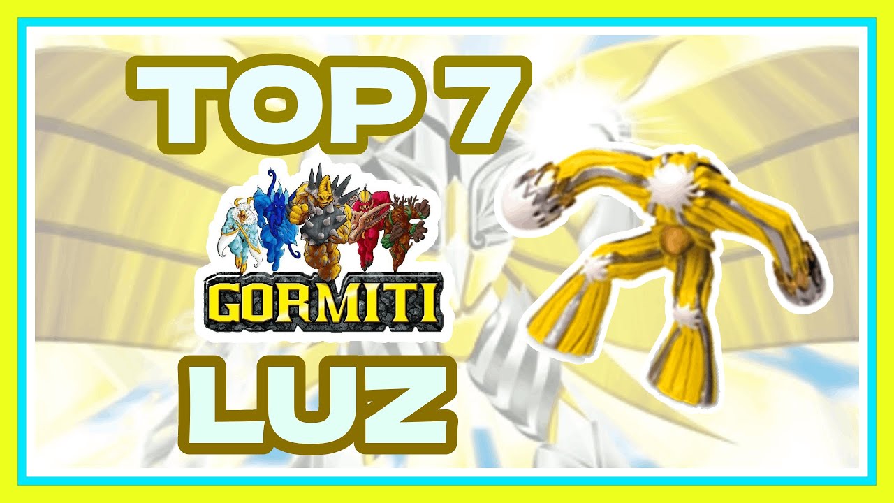 TOP 7: Mis GORMITI favoritos de la LUZ