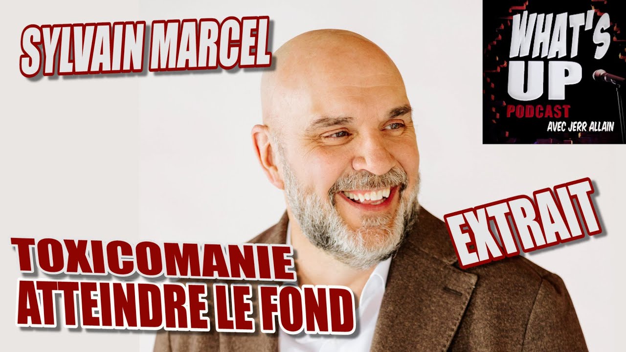 Atteindre le fond / Sylvain Marcel / Whats UP Podcast (Extrait)