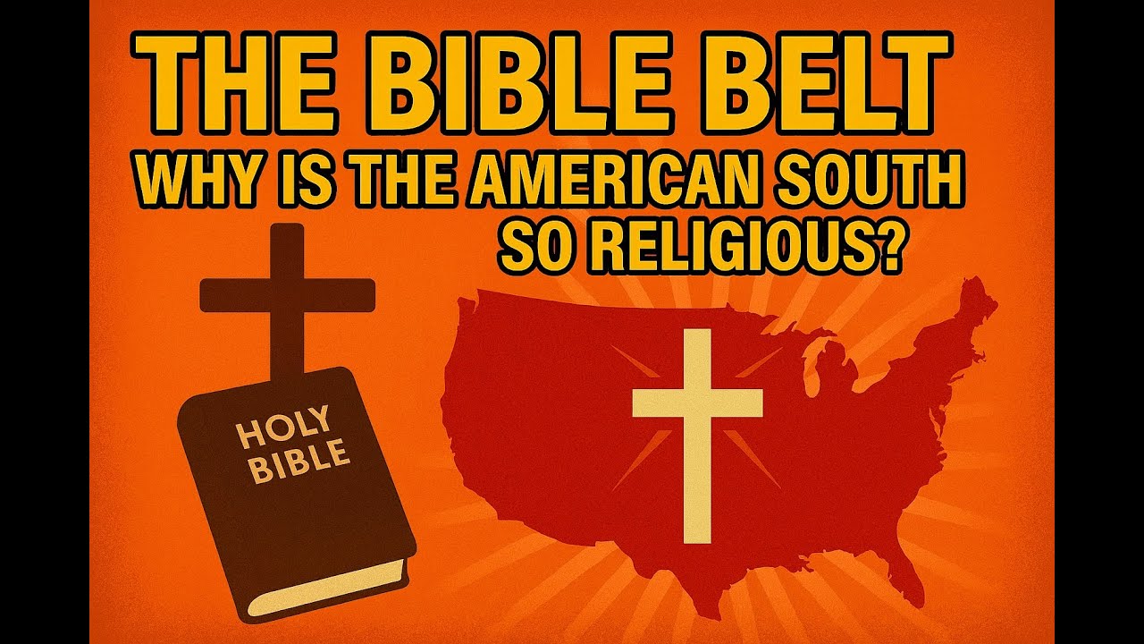 The Bible Belt: Why is the American South so Religious?