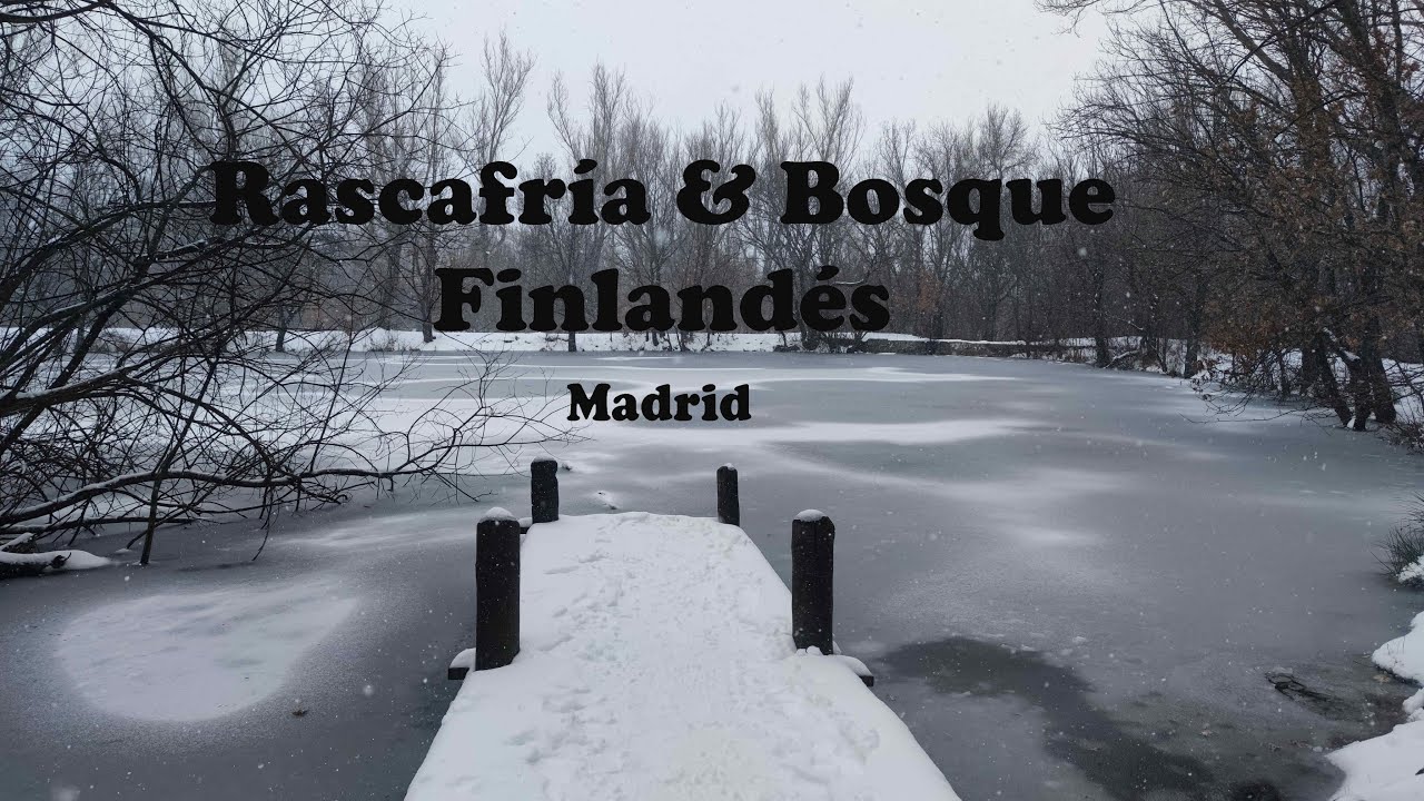 Rascafría & Bosque Finlandés (Madrid) 2021 - 2023