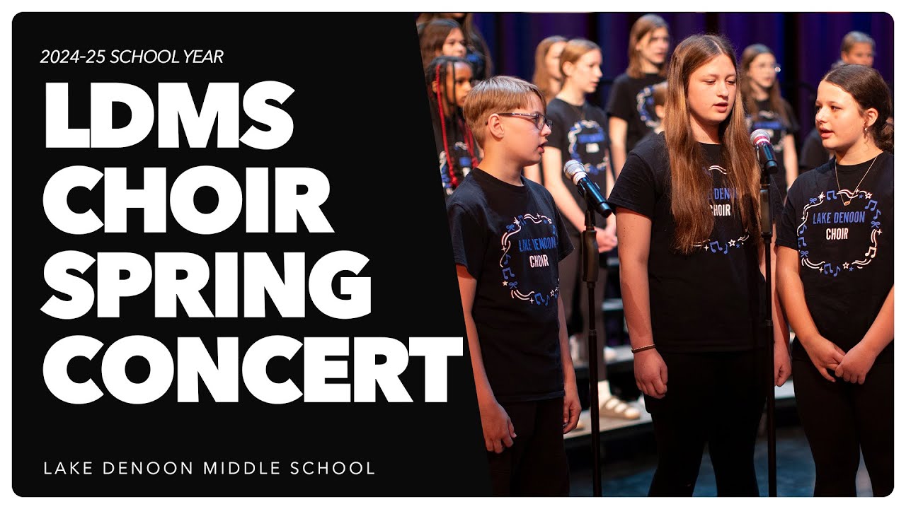LDMS Choir Spring Concert 05/28/25