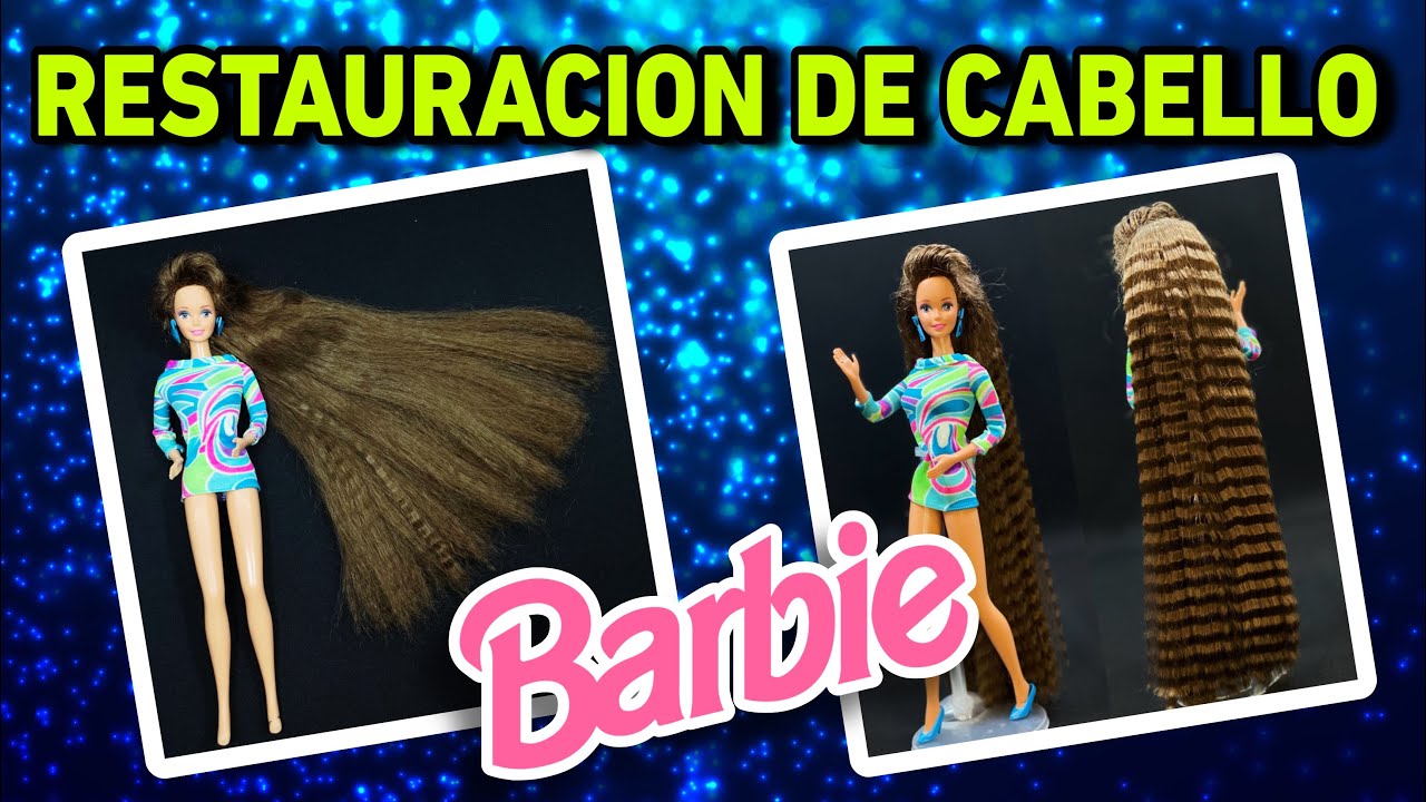 RESTAURACION DE CABELLO - ANTES Y DESPUES DE UNA BARBIE TOTALLY HAIR