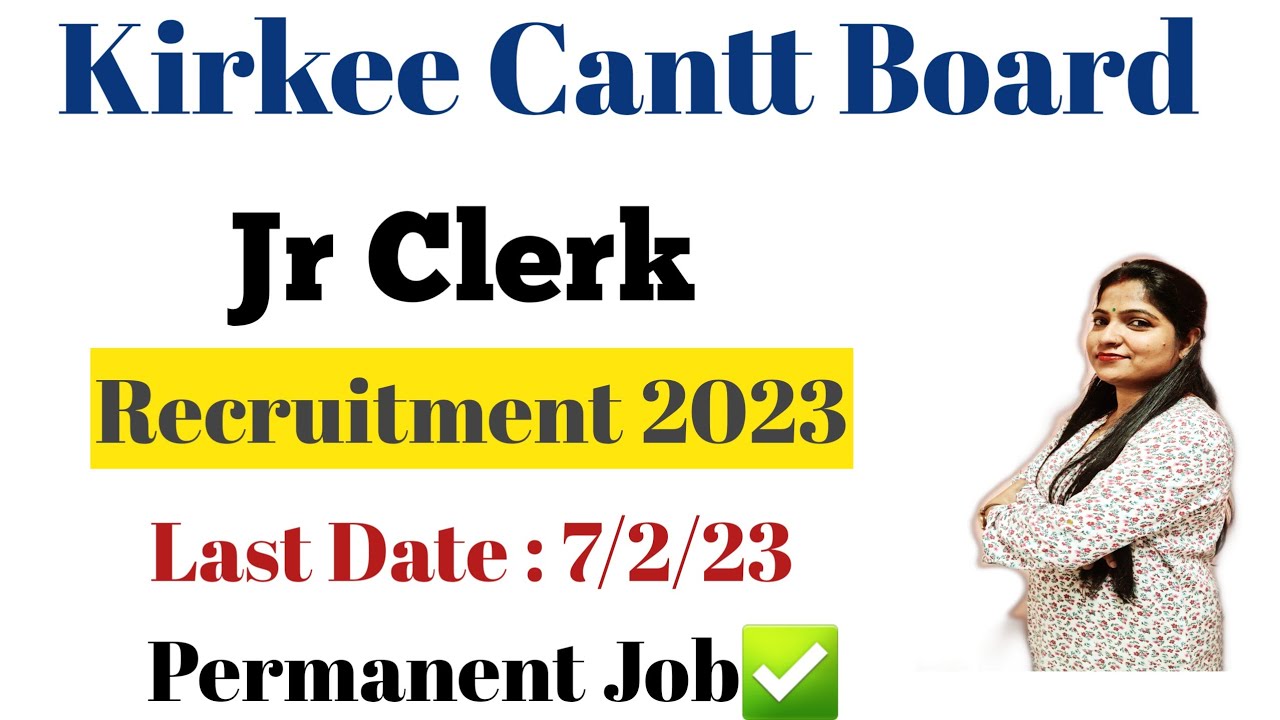 Kirkee Cantonment Board Junior Clerk Recruitment 2023 | Kirkee Cantt Junior Clerk Vacancy 2022