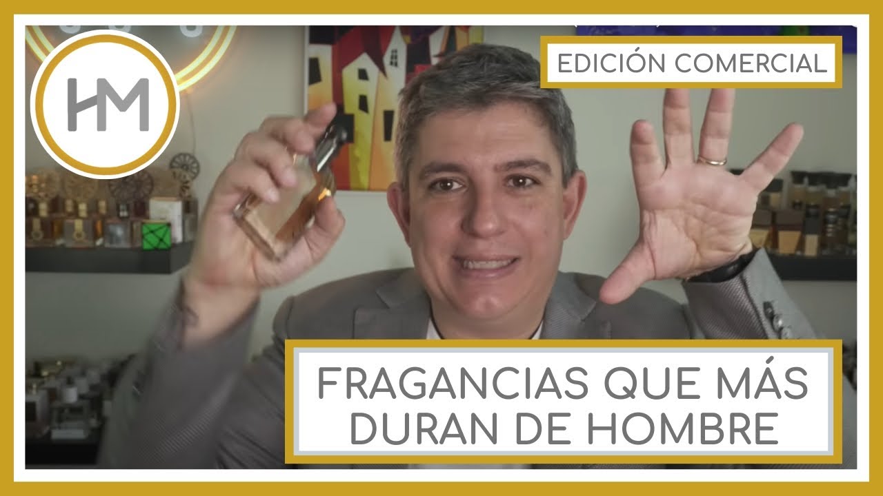 FRAGANCIAS QUE MAS DURAN DE HOMBRE. EDICIÓN COMERCIAL. (ESPAÑOL)