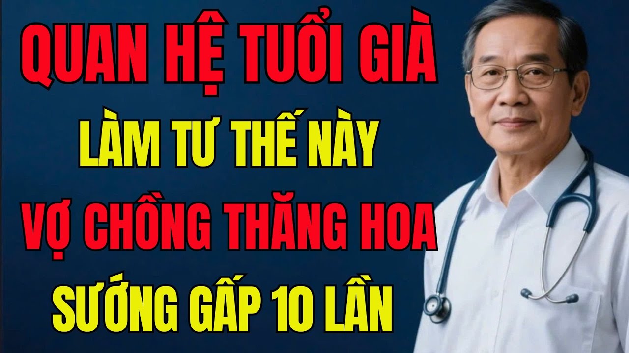 Tư thế gi&uacute;p vợ chồng thăng hoa ở tuổi xế chiều &ndash; B&iacute; quyết giữ lửa h&ocirc;n nh&acirc;n