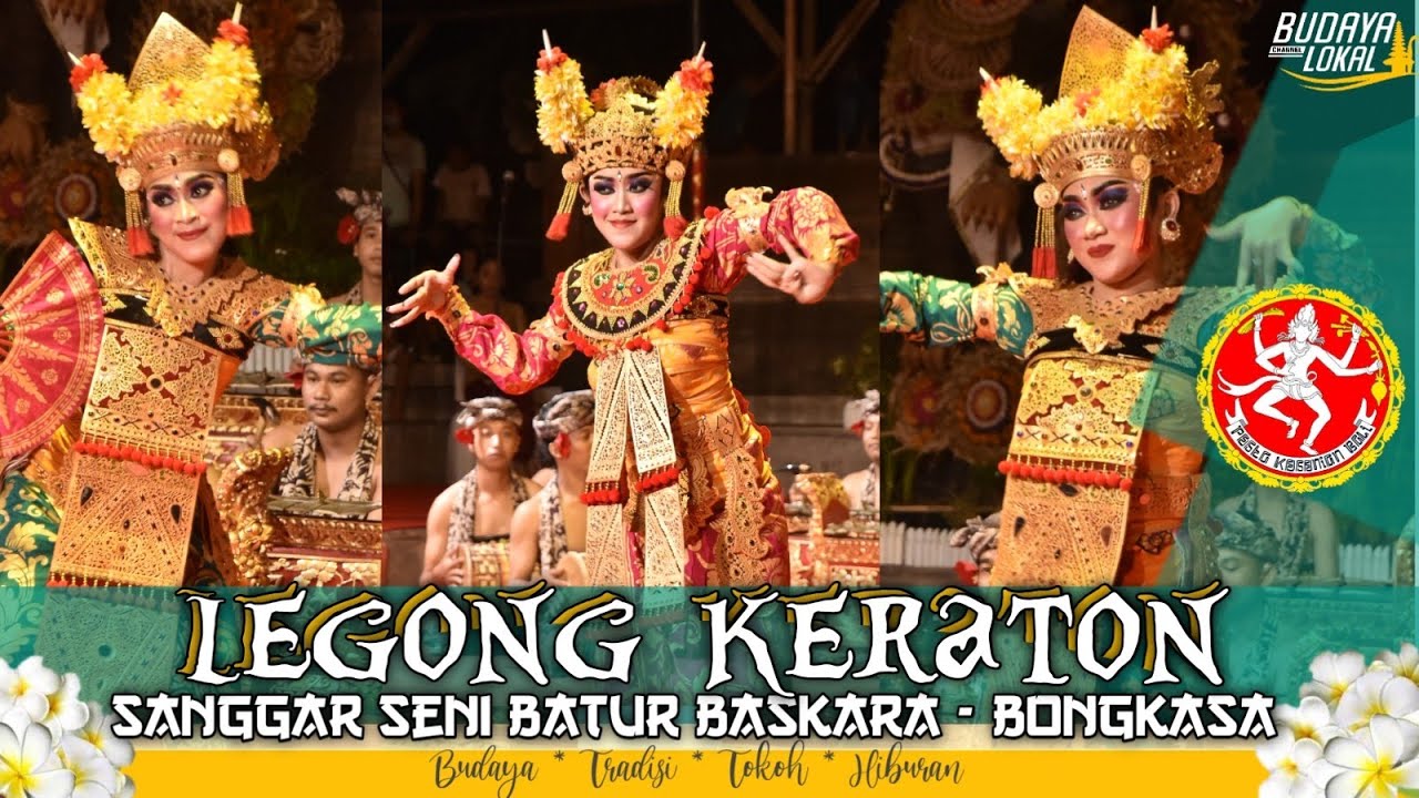 LEGONG KERATON sanggar seni batur baskara bongkasa - badung pkb 2022