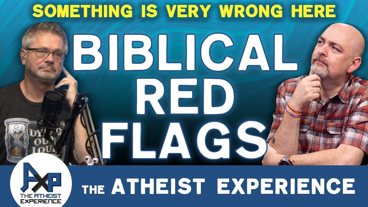 Biblical Red Flags | Lisa-CO | Atheist Experience 25.22
