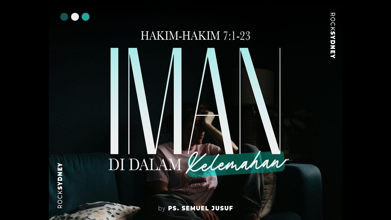 Iman Di Dalam Kelemahan - Hakim-Hakim 7:1-23 (Indonesian)