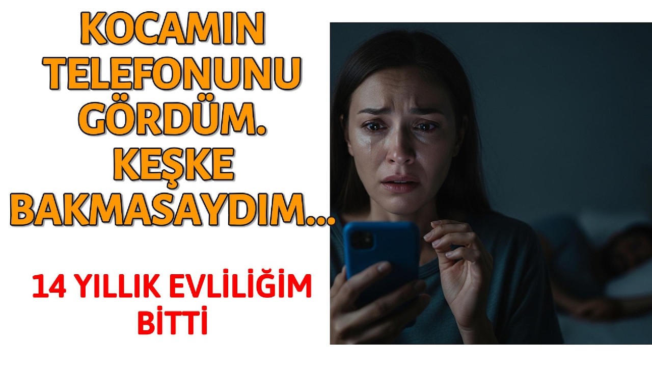 KOCAMIN TELEFONUNDA GÖRDÜĞÜM ŞEY 14 YILIMI BİTİRDİ...