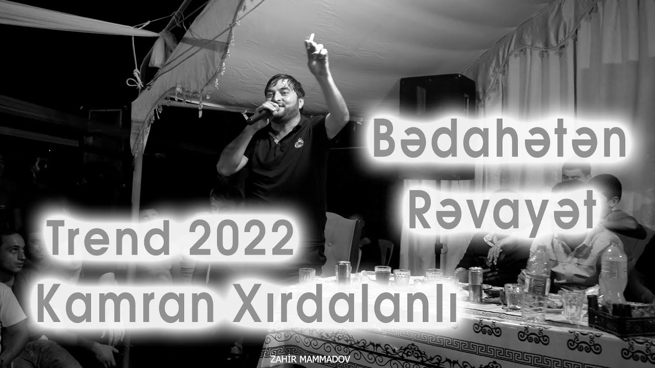 Yeni Trend Kamran Xırdalanlı - Bedaheten Revayet, Dalbadal Dedi ( 2022)