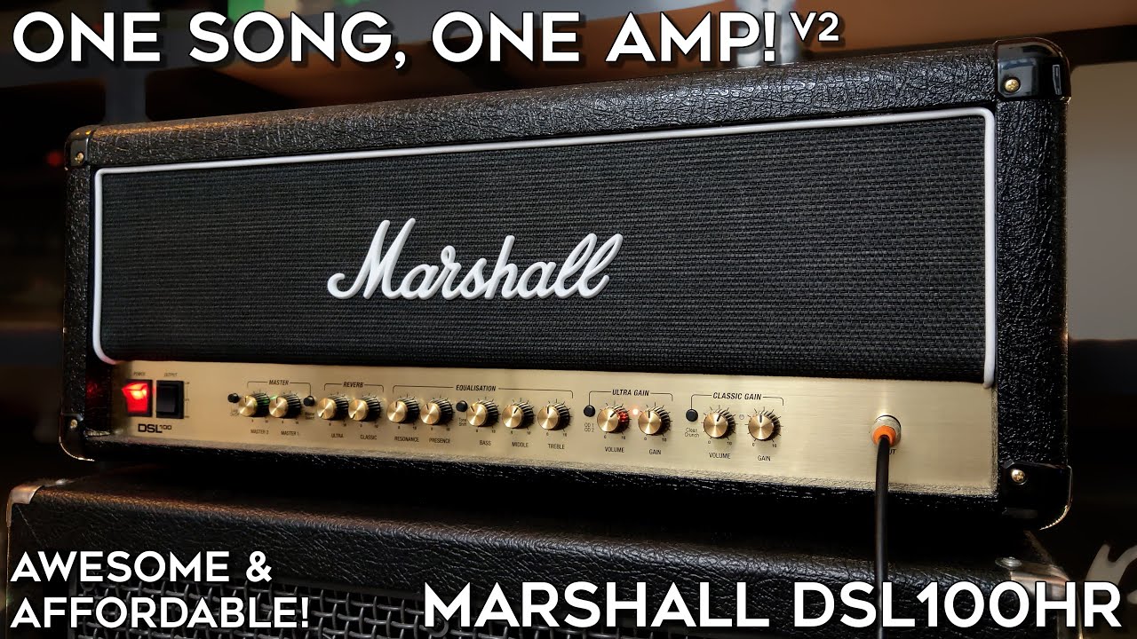 The Affordable & AWESOME Marshall DSL100HR! (One Song, One Amp! V2)