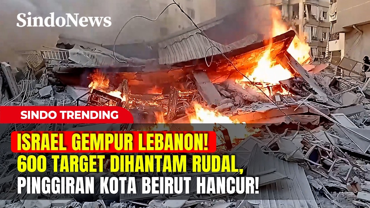 ISRAEL GEMPUR LEBANON! 600 Target Dihantam Rudal, Pinggiran Kota Beirut HANCUR! | Sindo Trending