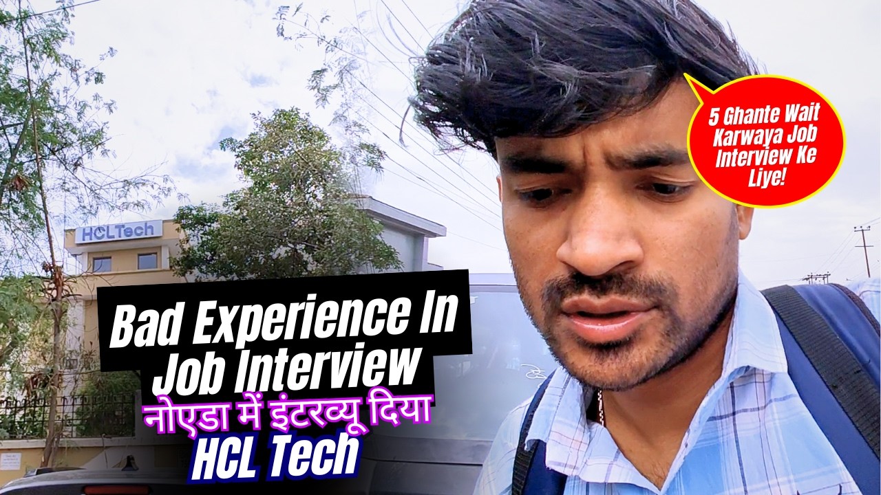 Bad Experience In Job Interview || HCL Tech || Job Interview In Noida || नोएडा में नौकरी के लिए.....