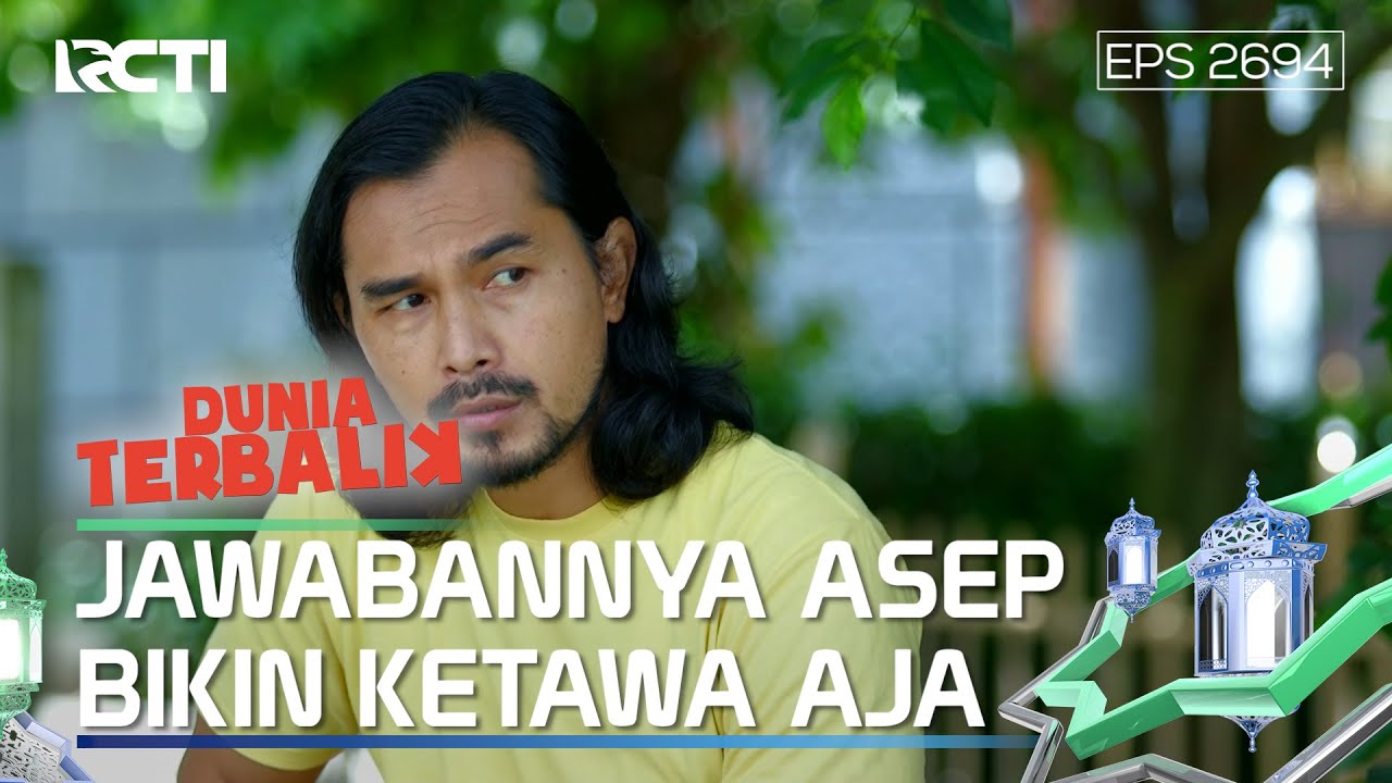 Bikin Ketawa Aja Jawaban Asep Buat Tar Buka Puasa - DUNIA TERBALIK