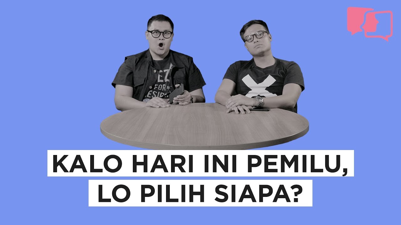 Kalau Hari Ini Pemilu, Lo Pilih Siapa? - Asumsi Original