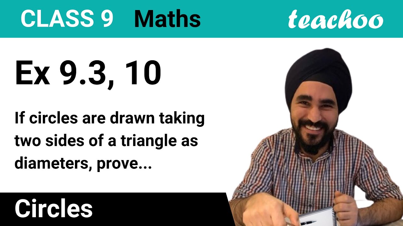 Ex 9.3, 10 - If circles are drawn taking two sides of - Circles Class 9 - Teachoo