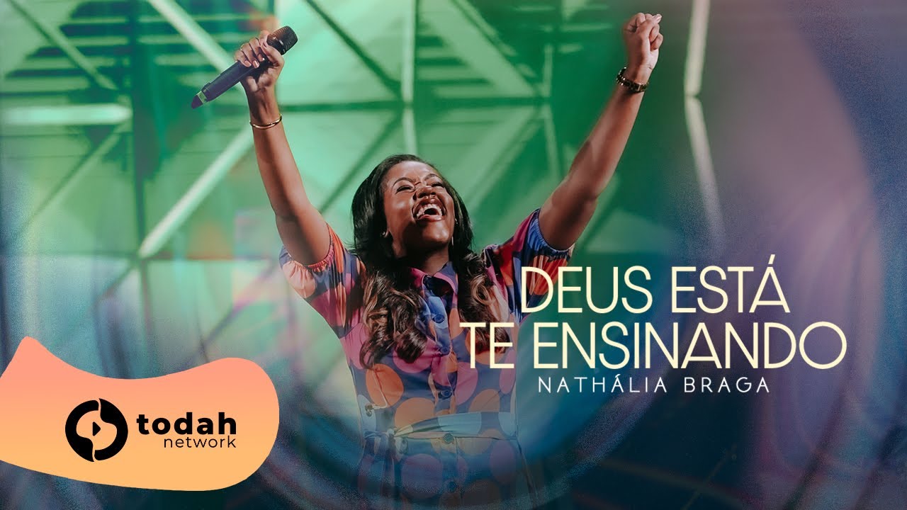 Nathália Braga | Deus Está Te Ensinando [Todah 10 Anos Ao Vivo]