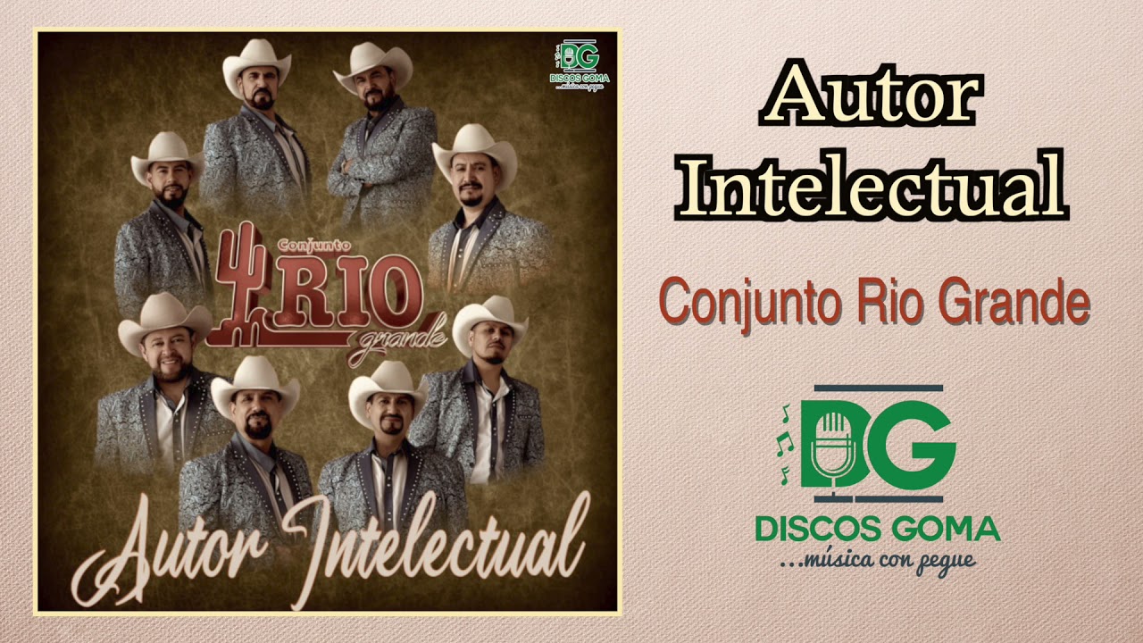 Conjunto Rio Grande-Autor Intelectual [Audio Oficial]