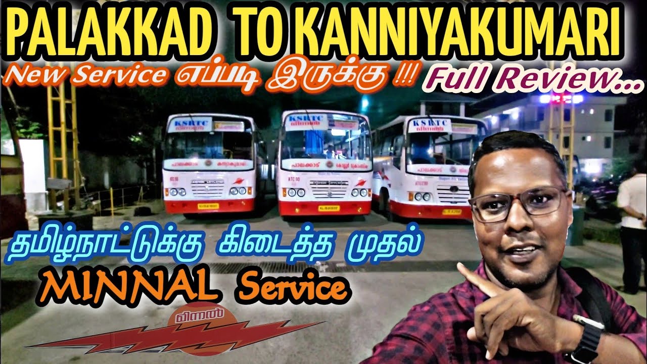🔥KSRTC -⚡️MINNAL Travel Vlog | Palakkad To Kanniyakumari - இனி மின்னல் வேகம்தான் | Travel Advisor