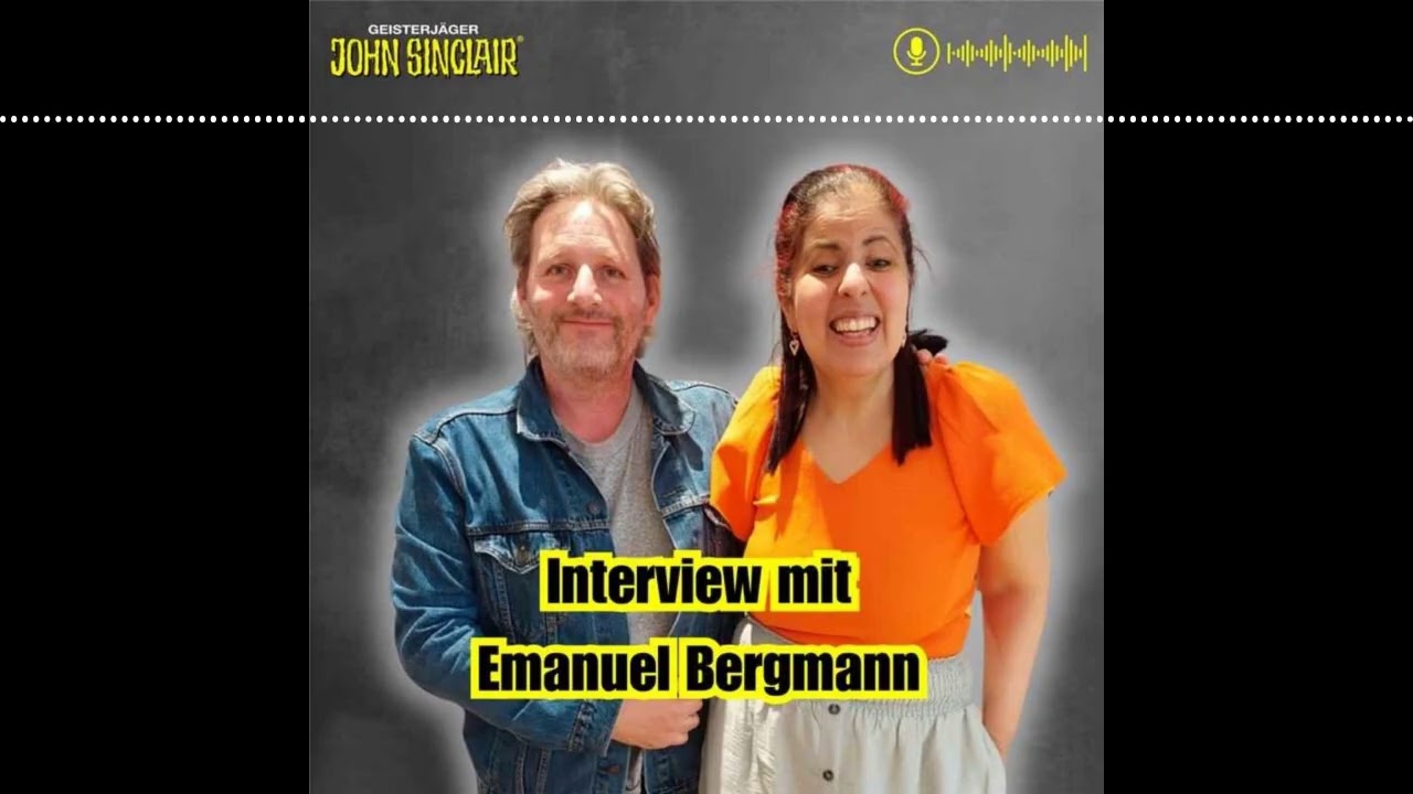 DER JOHN-SINCLAIR-PODCAST - Mai 2025: Interview mit Emanuel Bergmann | Geisterjäger John Sinclair