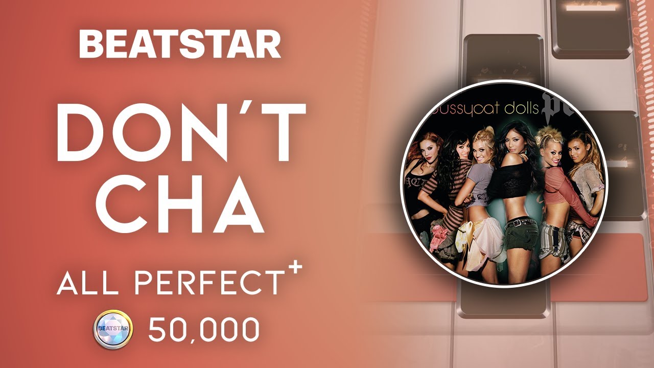 [Beatstar] Don't Cha (Normal) // ALL PERFECT + 50,000