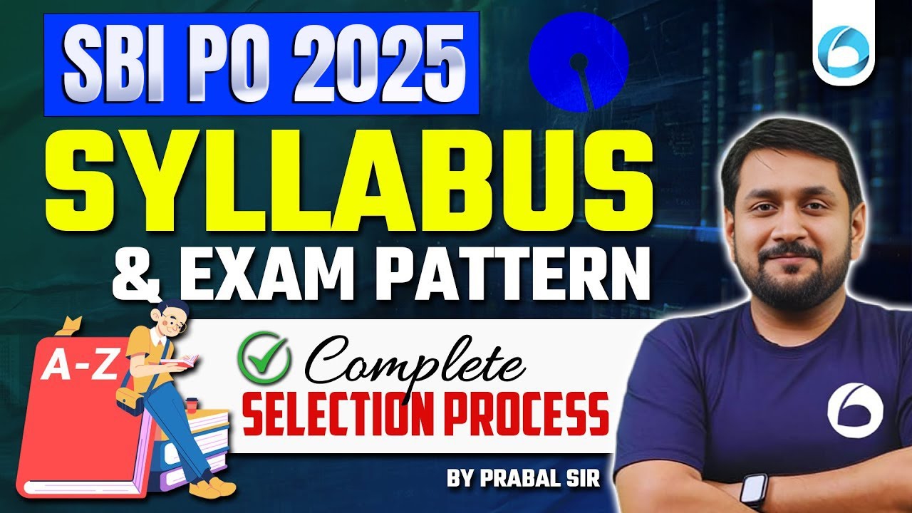 SBI PO 2025 Syllabus & Exam Pattern | SBI PO Syllabus 2025 | SBI PO Exam Pattern 2025