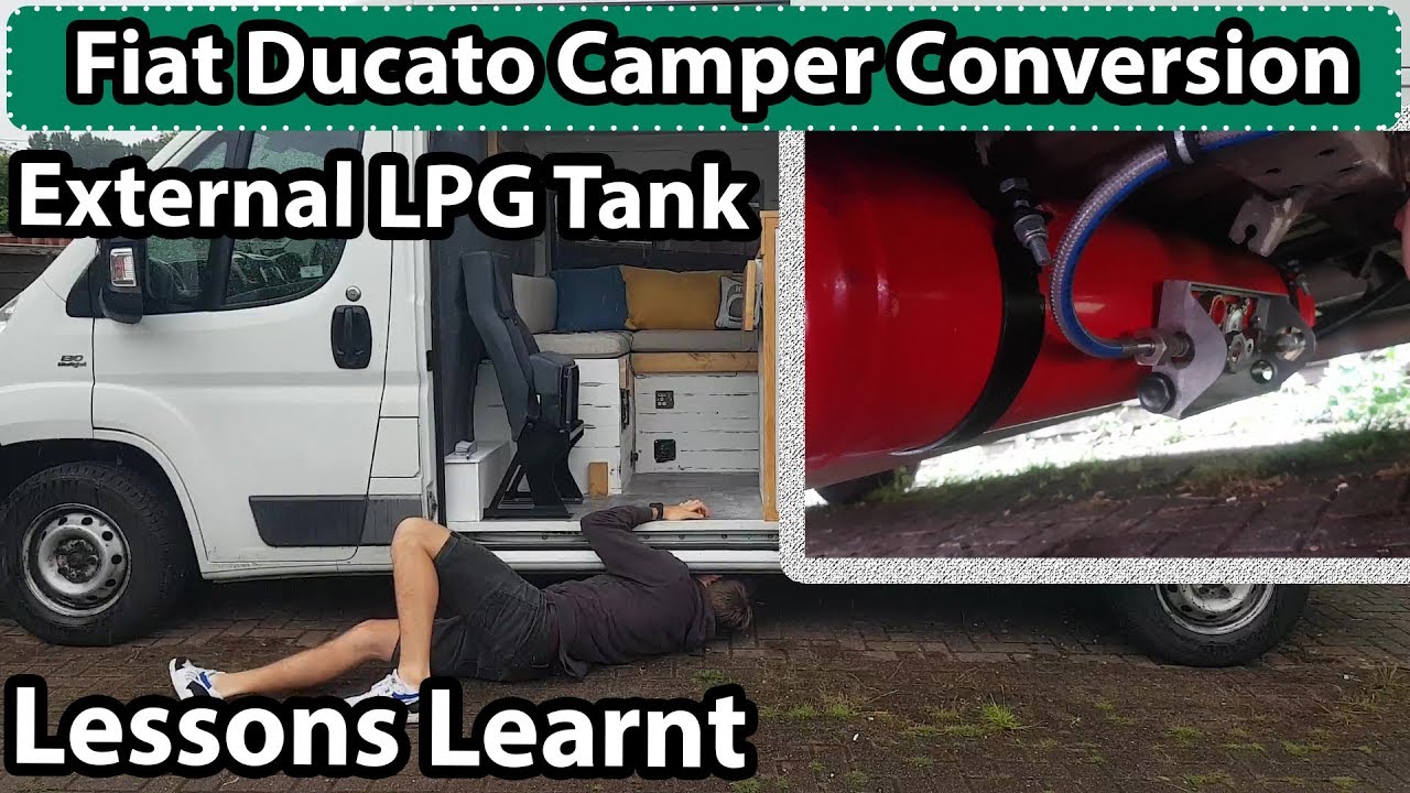Fiat Ducato (Ram Promasrer) Vanlife Camper Conversion External LPG Tank Install Lessons Learnt