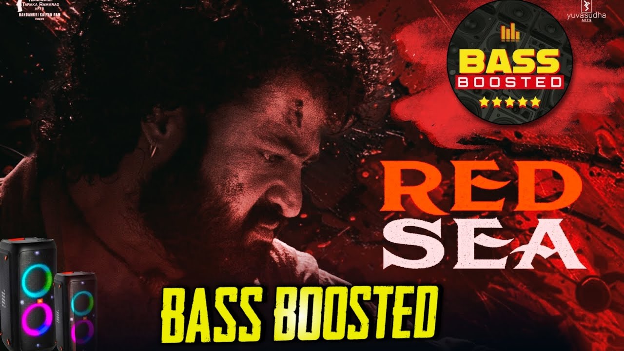 Red Sea - Bass Boosted|Jr Ntr|Devara|Extreme Bass Nation|Anirudh