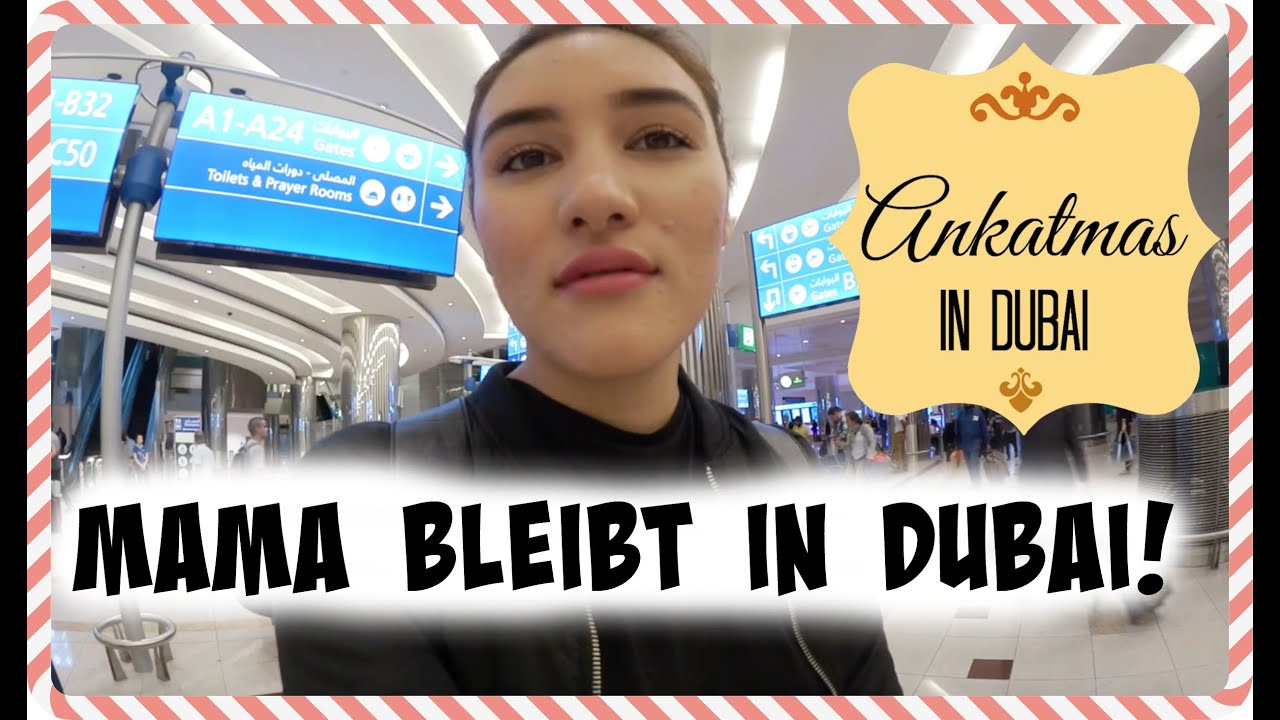 MAMA BLEIBT IN DUBAI! | AnKatMAS ❅