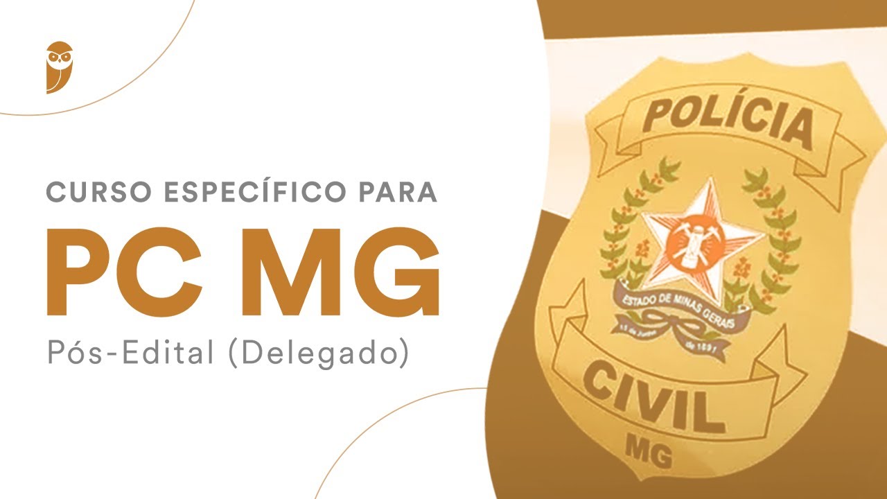 Curso Específico para PC MG - Pós-Edital (Delegado)