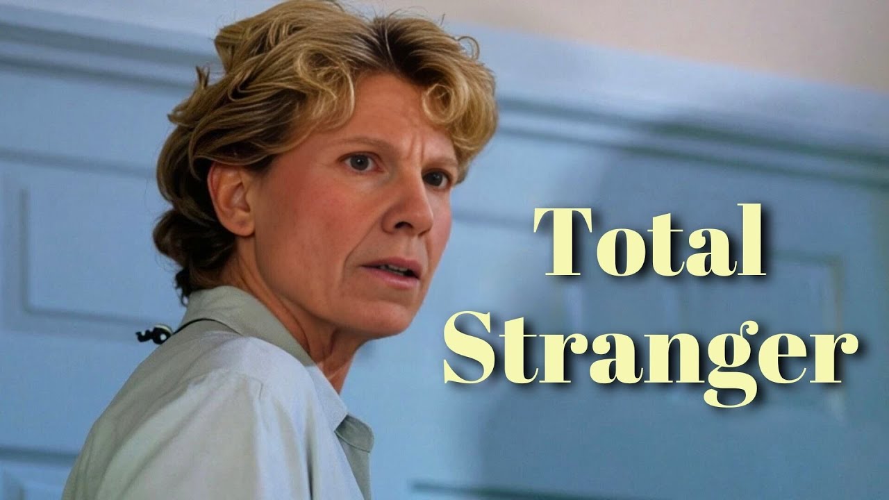 Total Stranger | Full Movie | Lindsay Crouse | Zoe McLellan | Dan Lauria