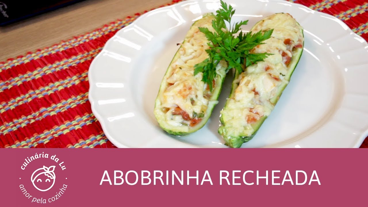 Abobrinha Recheada - Culinária da Lu
