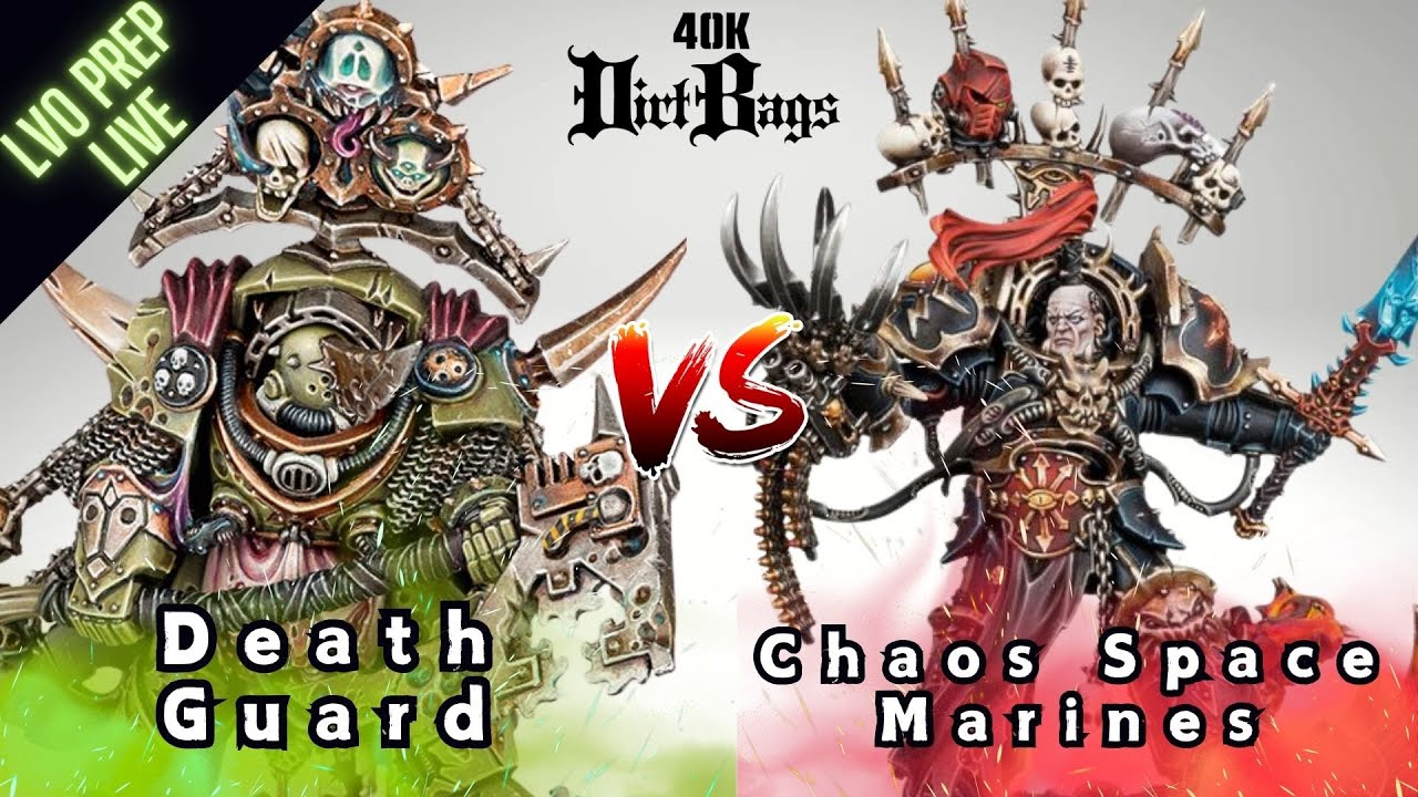 LVO Prep Death Guard vs Chaos Space Marines LIVE! | 40k Battle Report | Competitive Warhammer 40k