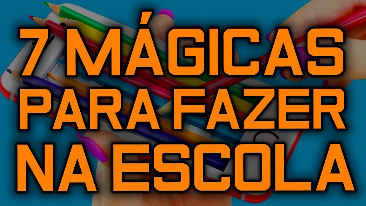 7 MÁGICAS FÁCEIS PARA FAZER NA ESCOLA (APRENDA MÁGICAS - TUTORIAL)