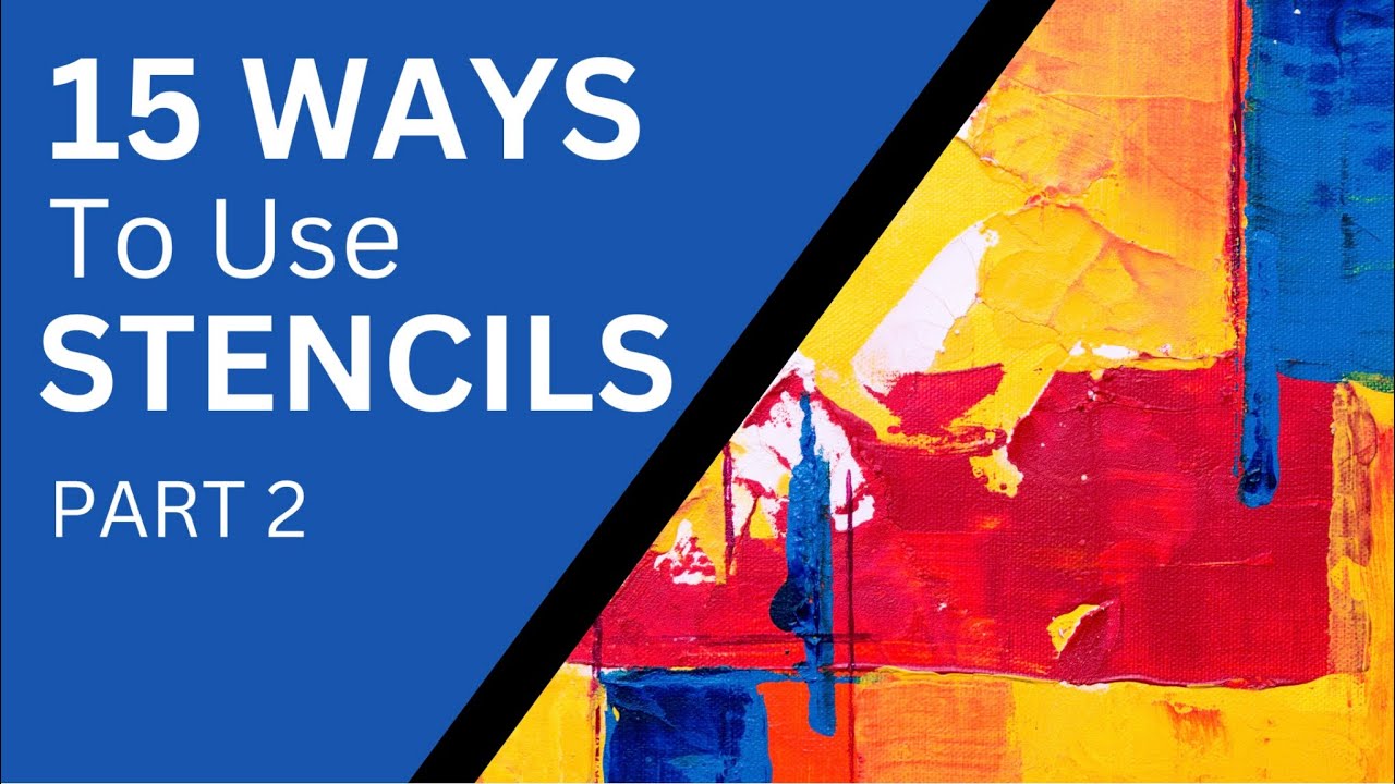 15 WAYS TO USE STENCILS  PART 2