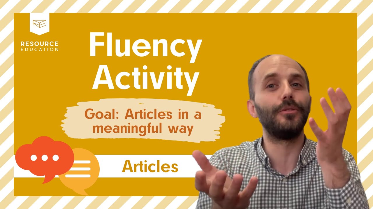 Fluency Speaking Activity to Master Articles