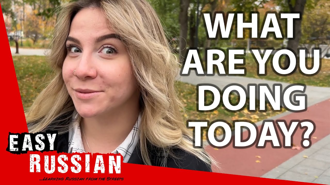 What Are You Doing Today? | Easy Russian 53