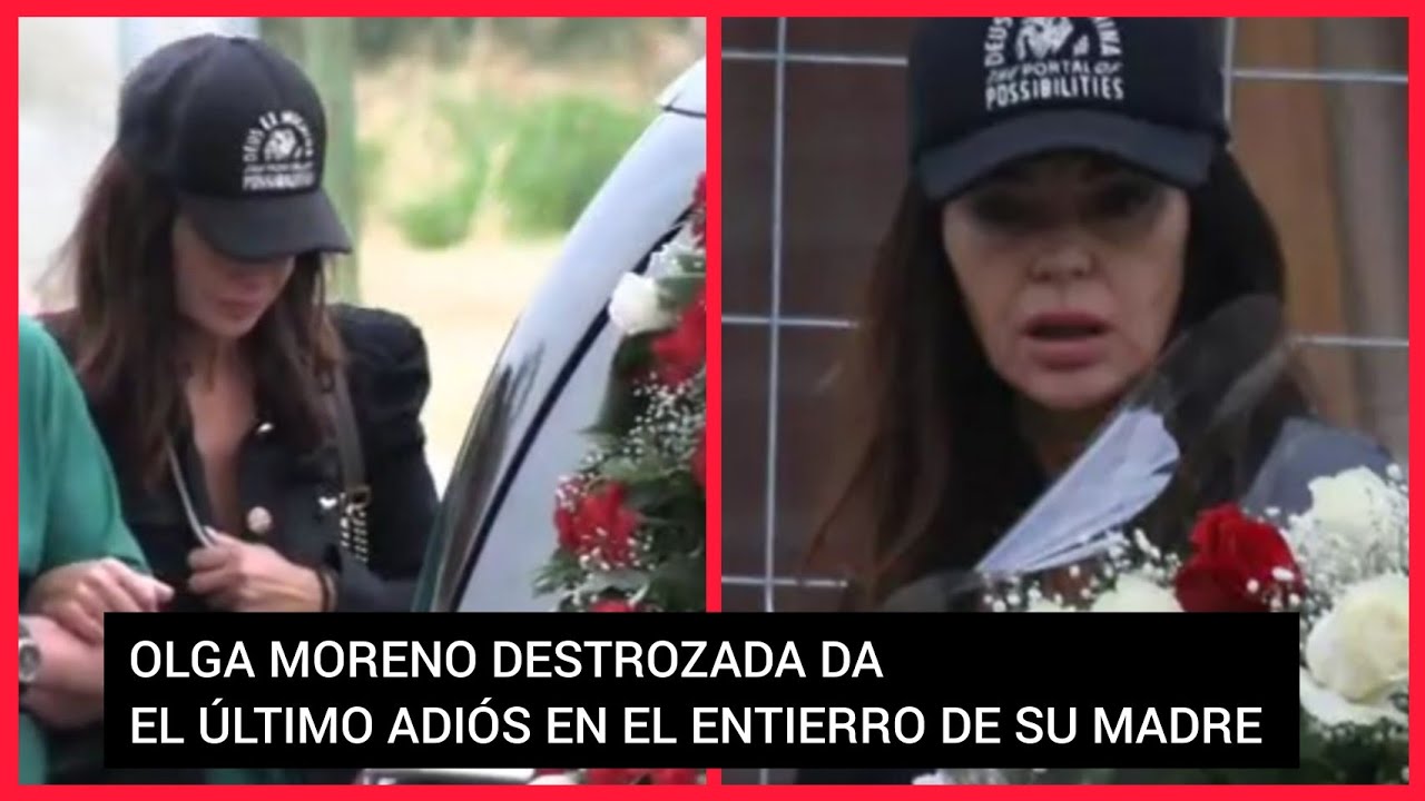 ❤️OLGA MORENO RODEADA DE SU FAMILIA EN  EL ENTIERRO DE SU MADRE