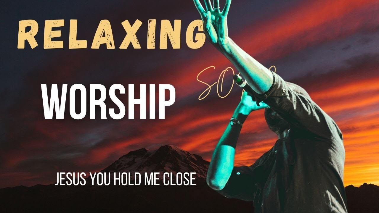 Jesus you hold me close in heaven's embrace soaking contemporary worship song