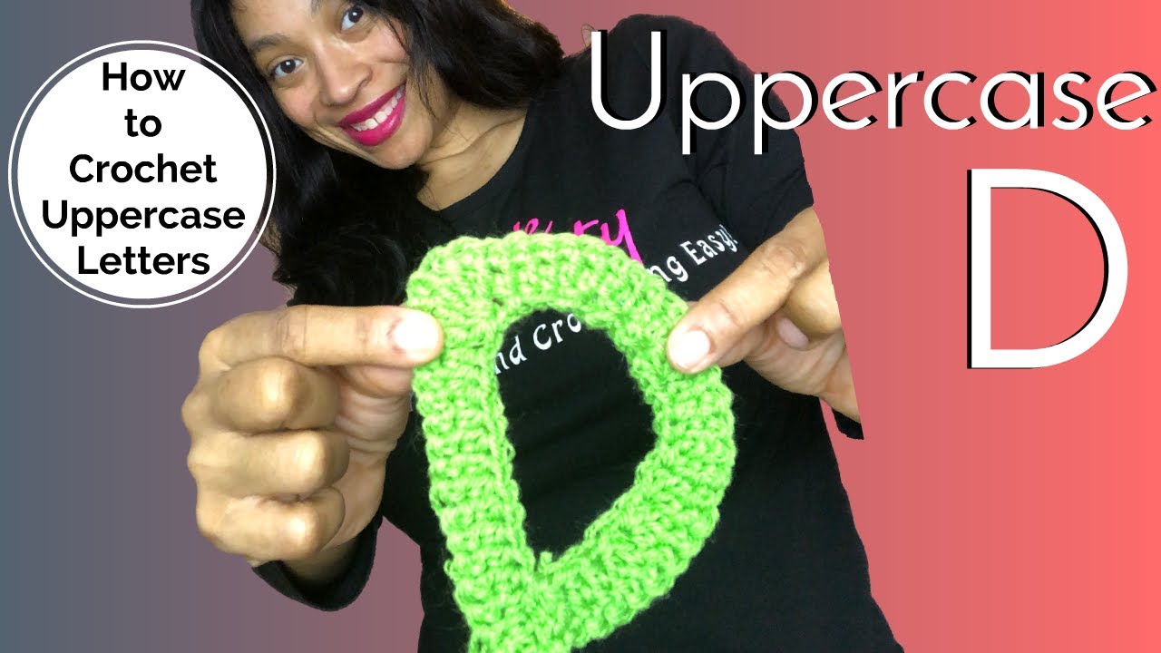 How to Crochet an Uppercase Letter D | Crochet Letters