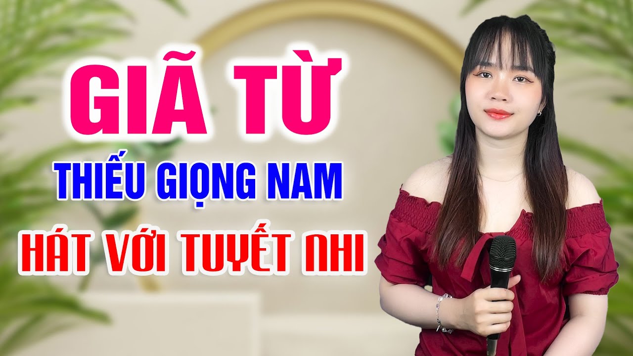 GIÃ TỪ -Karaoke Thiếu Giọng Nam | Song ca với Tuyết Nhi