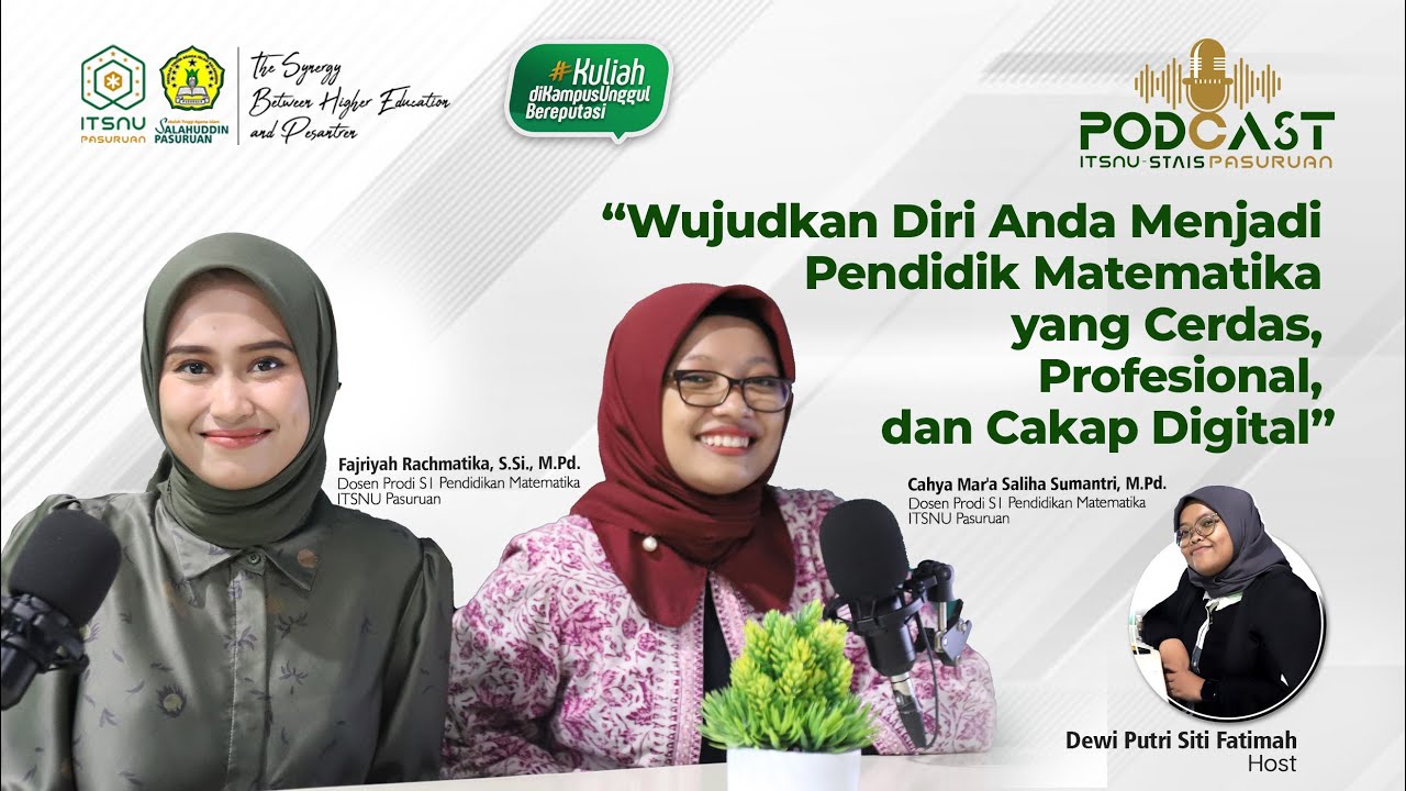 “Wujudkan Diri Anda Menjadi Pendidik Matematika yang Cerdas, Profesional, dan Cakap Digital”