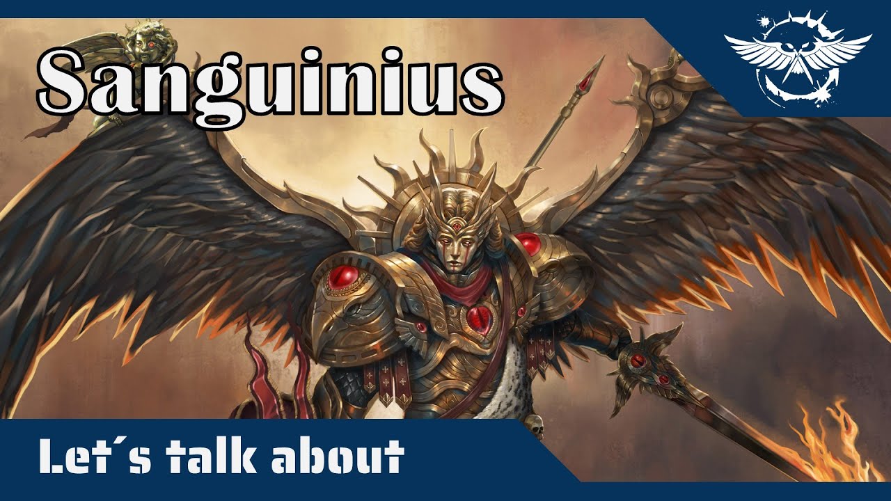 Let´s talk about Sanguinius - Der Engel des Imperators!
