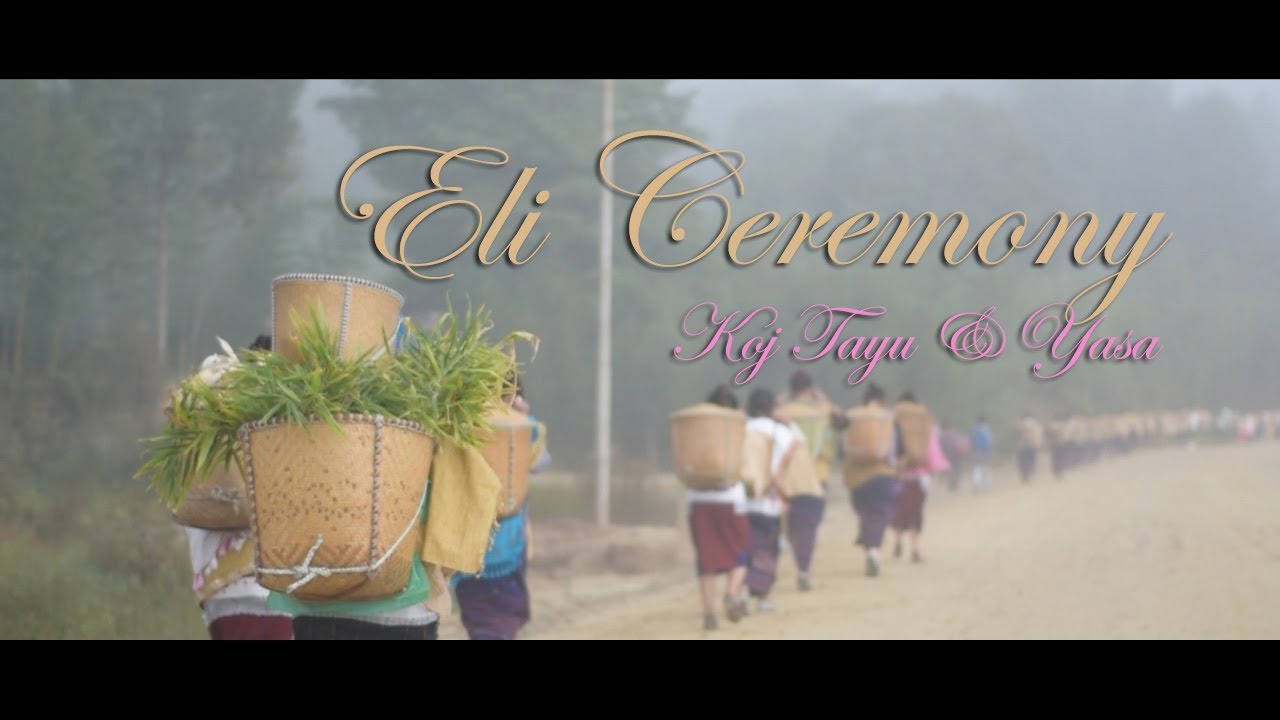 Koj Tayu & Yasa Eli Ceremony | Apatani Wedding