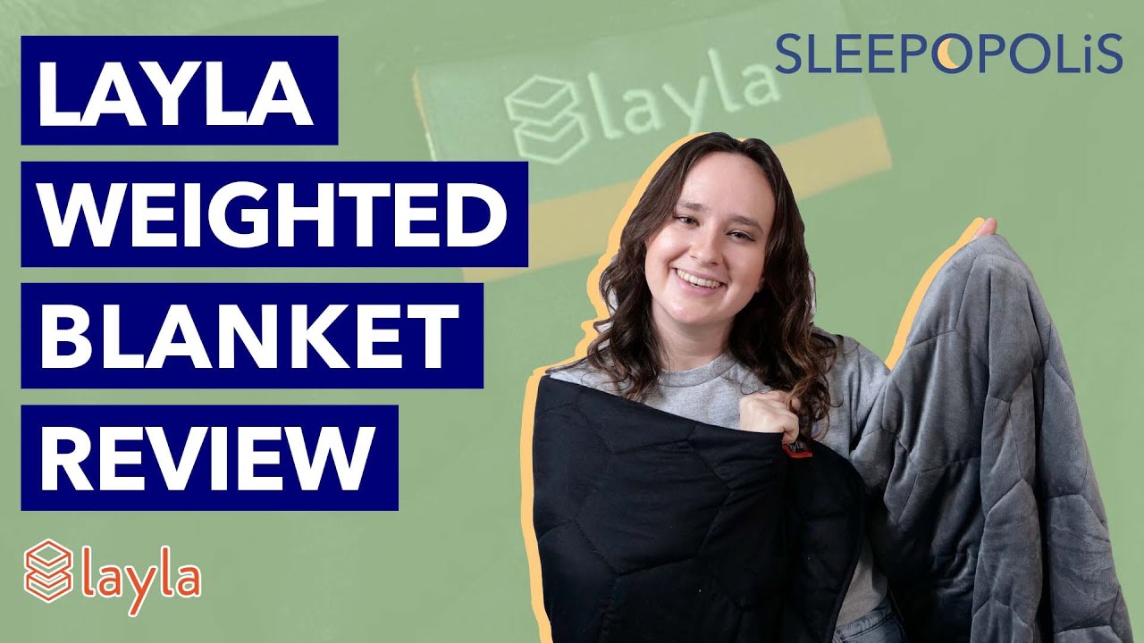 Layla Weighted Blanket Review - Best/Worst Qualities!