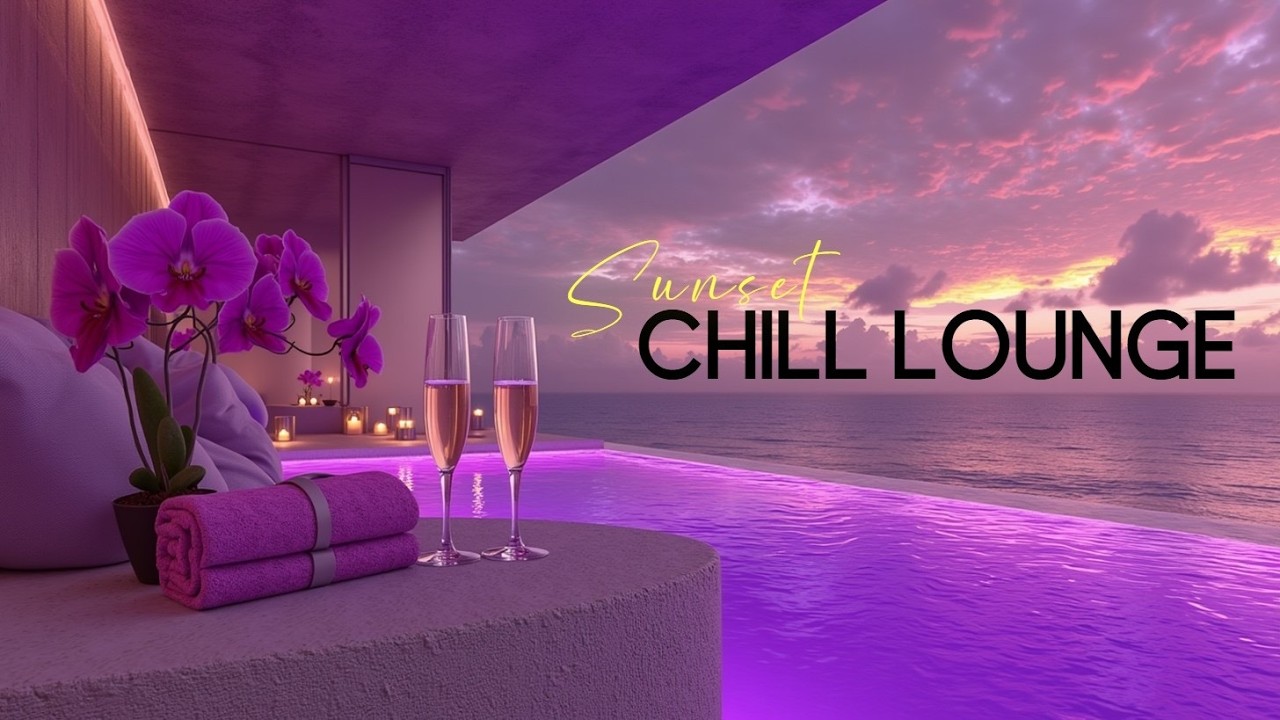 Sunset Chill Lounge 2026 | Deep Smooth Relaxing Beats for Study, Sleep & Work