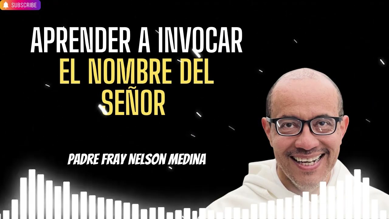 Aprender a invocar el nombre del Señor