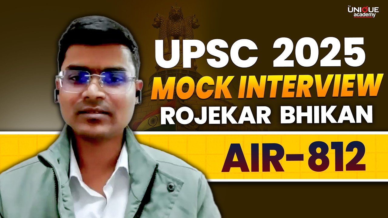 ROJEKAR BHIKAN JAGAN (AIR 812) Mock Interview at The Unique Academy | UPSC Result 2025 | UPSC TOPPER