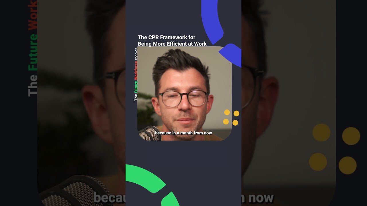 The CPR Framework for Being More Efficient at Work