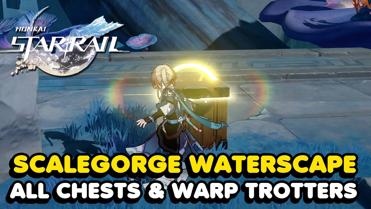 Honkai Star Rail - Scalegorge Waterscape All Chests & Warp Trotter Locations